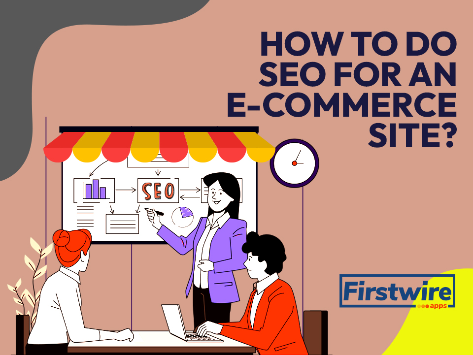 How to do SEO for an E-Commerce Site